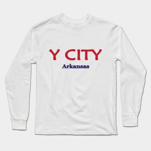 Y City, Arkansas Long Sleeve T-Shirt